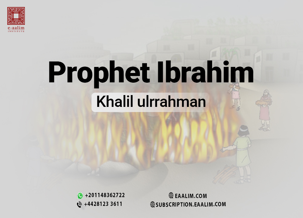 Prophet Ibrahim khalil ulrrahman